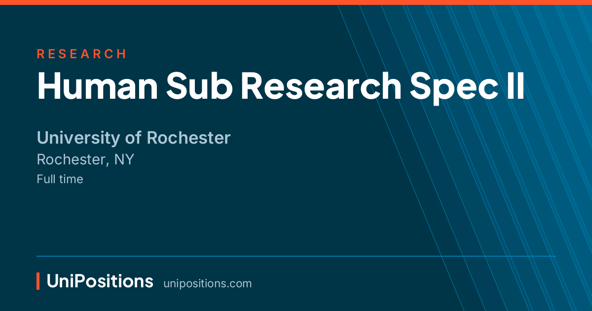 Human Sub Research Spec II at University of Rochester, Rochester, NY