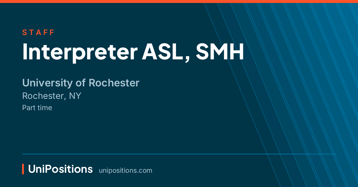 Interpreter ASL, SMH at University of Rochester, Rochester, NY