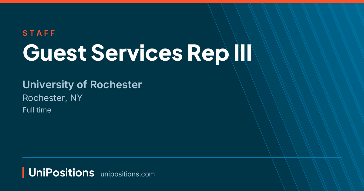 Guest Services Rep III at University of Rochester, Rochester, NY
