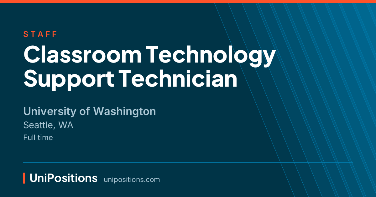 Classroom Technology Support Technician at University of Washington, Seattle, WA