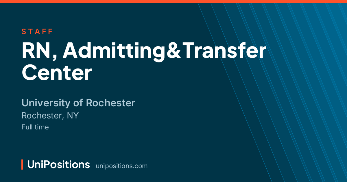 RN, Admitting&Transfer Center at University of Rochester, Rochester, NY