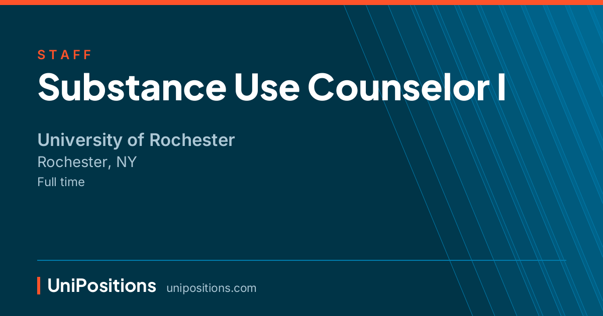 Substance Use Counselor I at University of Rochester, Rochester, NY