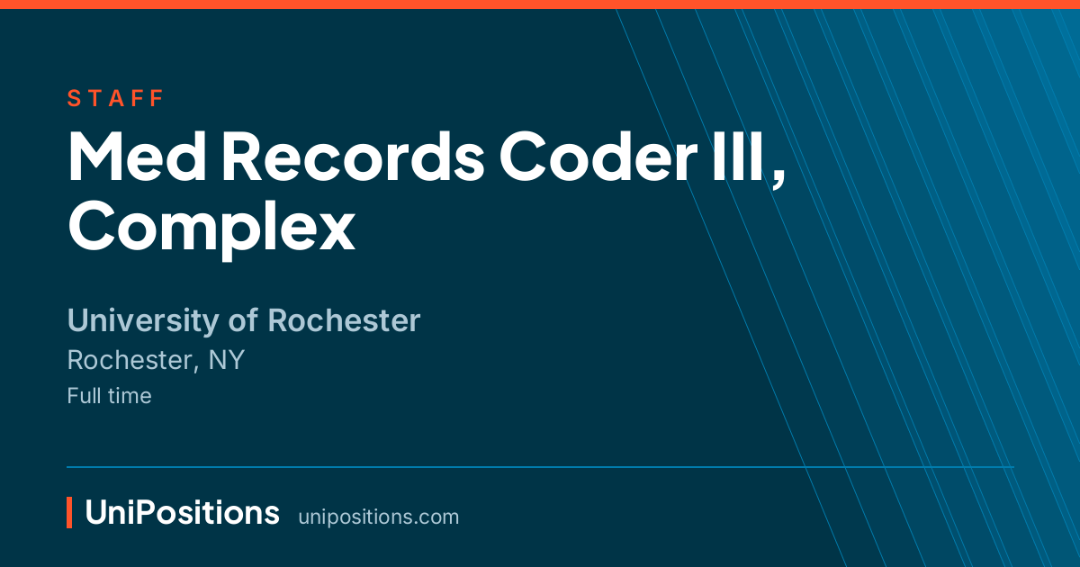 Med Records Coder III, Complex at University of Rochester, Rochester, NY