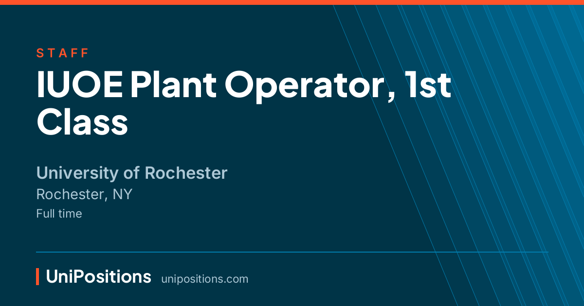 IUOE Plant Operator, 1st Class at University of Rochester, Rochester, NY