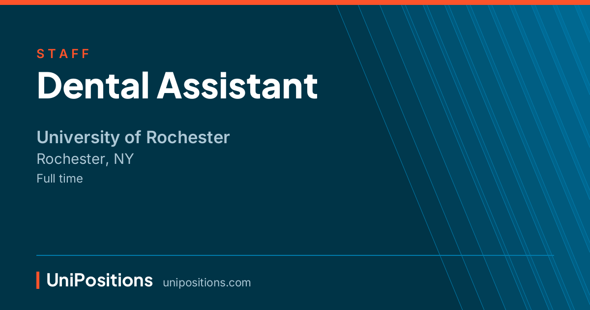 Dental Assistant at University of Rochester, Rochester, NY