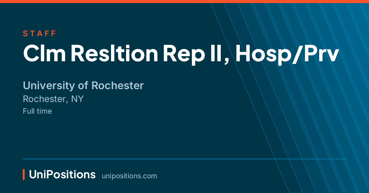 Clm Resltion Rep II, Hosp/Prv at University of Rochester, Rochester, NY