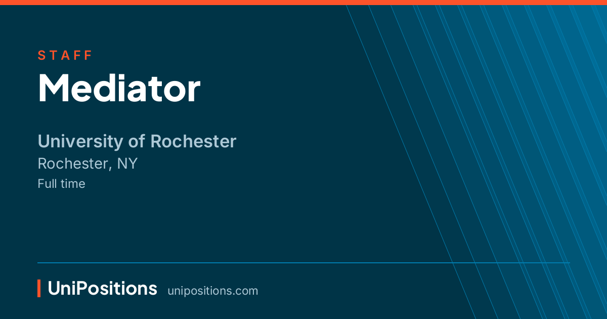 Mediator at University of Rochester, Rochester, NY