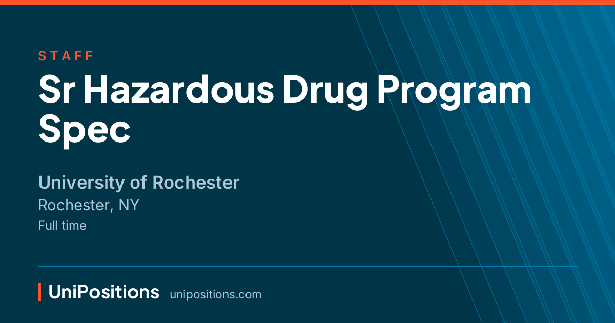 Sr Hazardous Drug Program Spec at University of Rochester, Rochester, NY