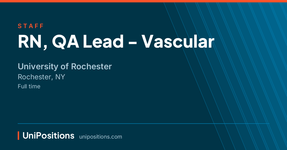 RN, QA Lead - Vascular at University of Rochester, Rochester, NY