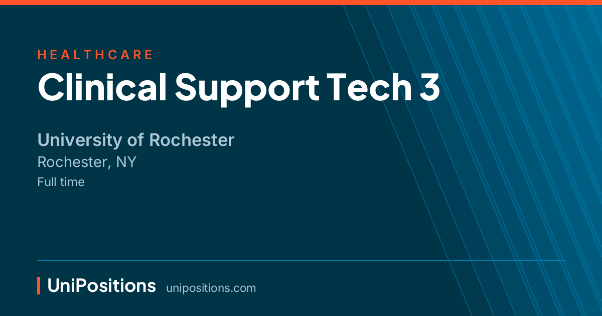Clinical Support Tech 3 at University of Rochester, Rochester, NY