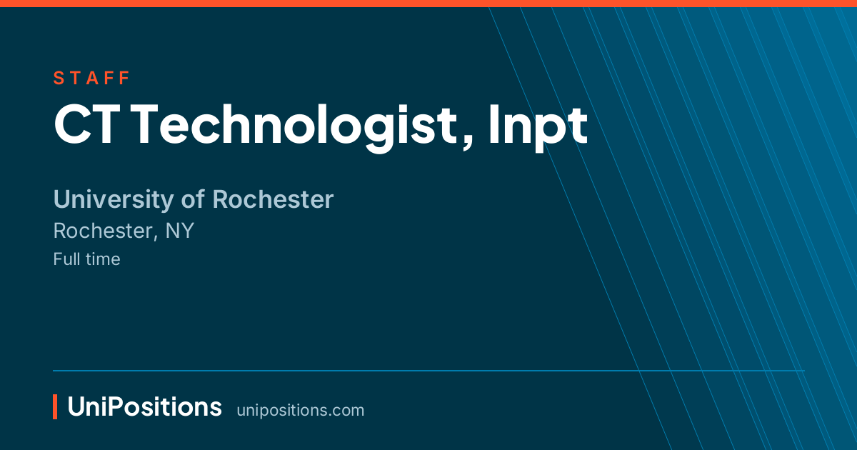 CT Technologist, Inpt at University of Rochester, Rochester, NY