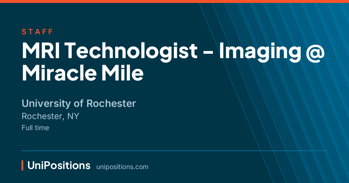 MRI Technologist - Imaging @ Miracle Mile at University of Rochester, Rochester, NY