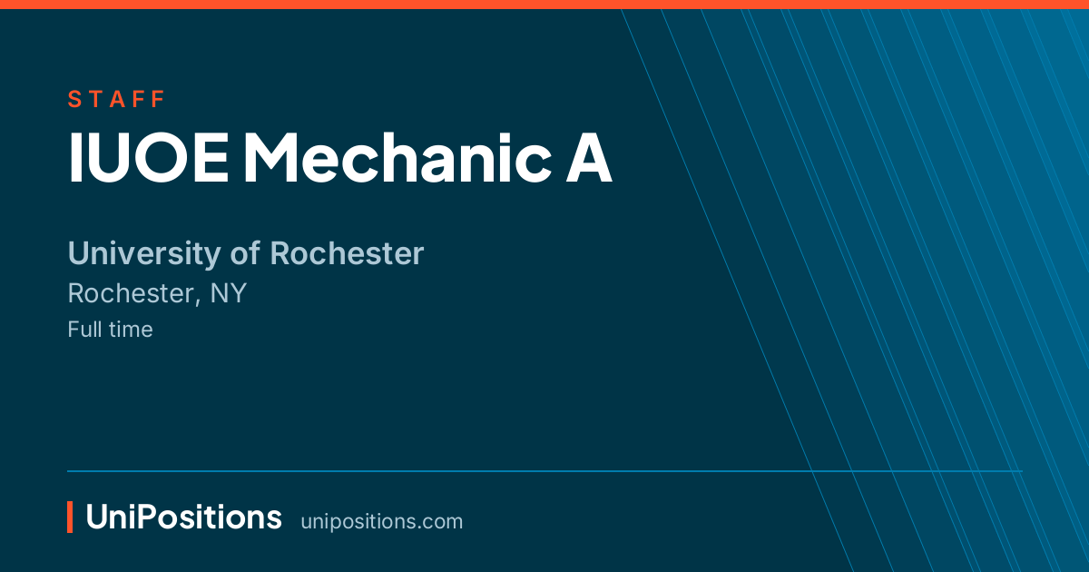IUOE Mechanic A at University of Rochester, Rochester, NY
