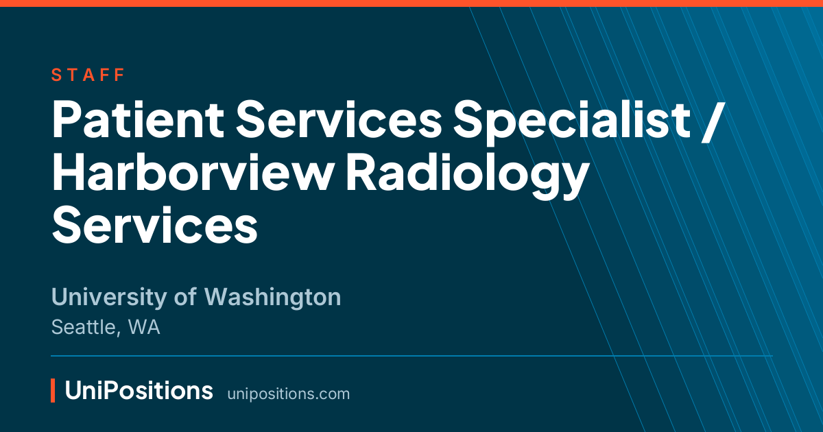 Patient Services Specialist / Harborview Radiology Services at University of Washington, Seattle, WA