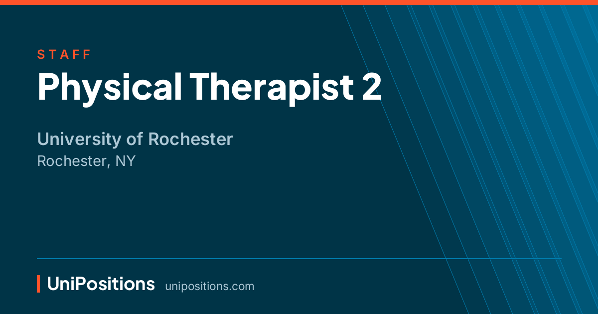 Physical Therapist 2 at University of Rochester, Rochester, NY