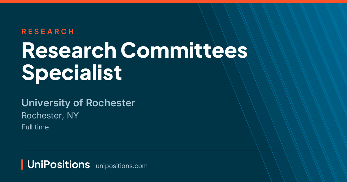 Research Committees Specialist at University of Rochester, Rochester, NY