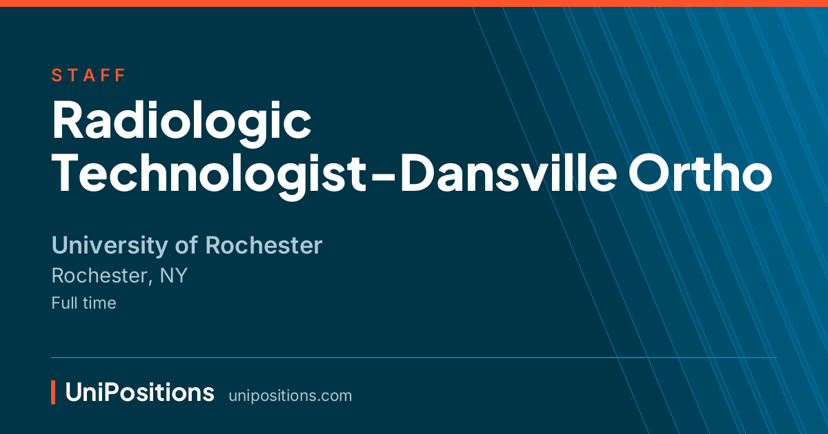 Radiologic Technologist-Dansville Ortho at University of Rochester, Rochester, NY