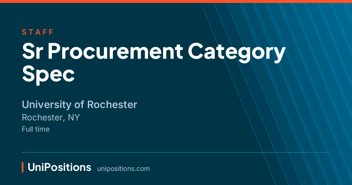 Sr Procurement Category Spec at University of Rochester, Rochester, NY