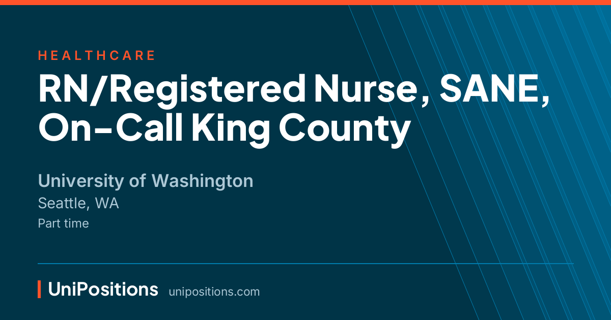 RN/Registered Nurse, SANE, On-Call King County at University of Washington, Seattle, WA