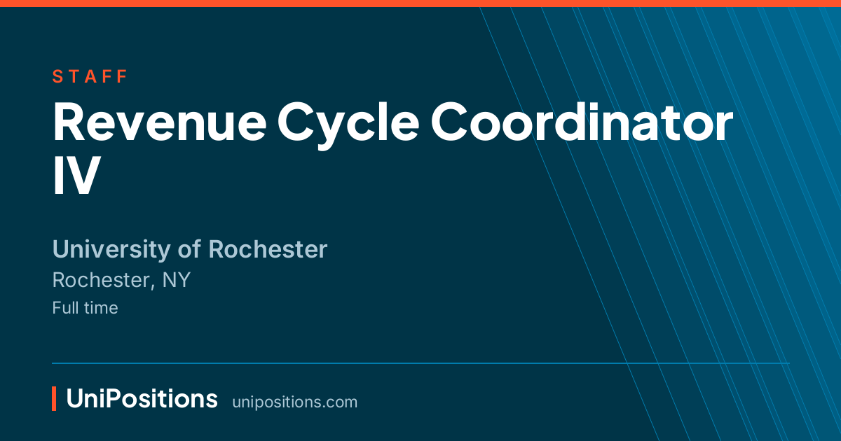 Revenue Cycle Coordinator IV at University of Rochester, Rochester, NY