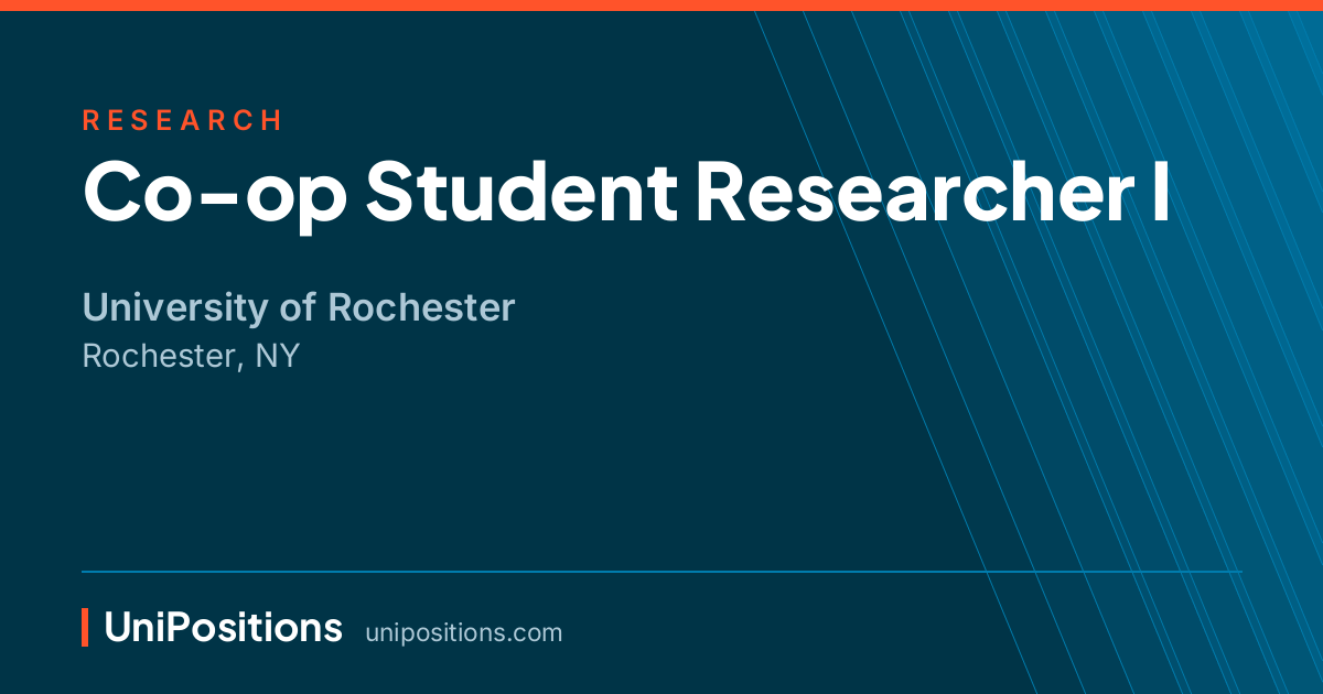 Co-op Student Researcher I at University of Rochester, Rochester, NY