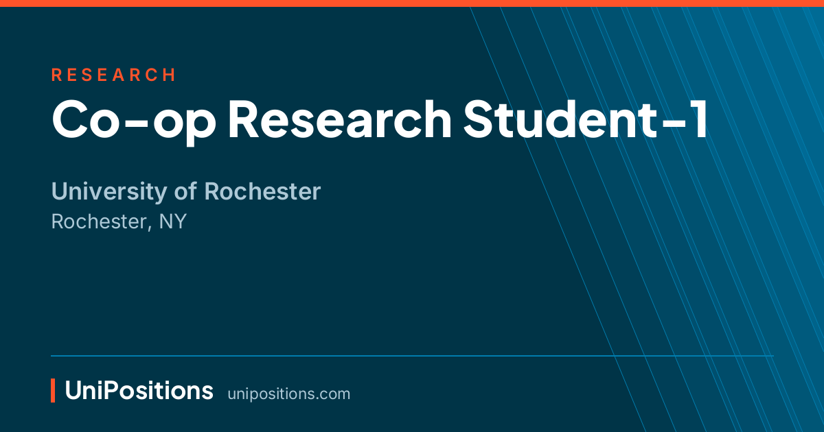 Co-op Research Student-1 at University of Rochester, Rochester, NY