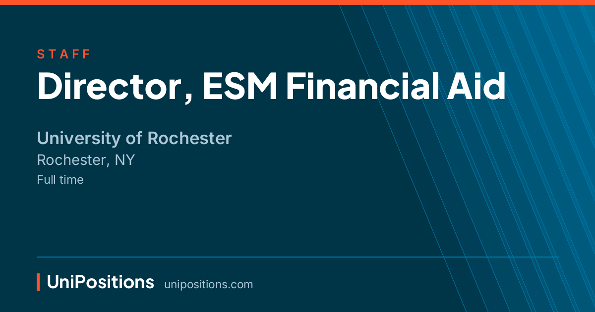 Director, ESM Financial Aid at University of Rochester, Rochester, NY