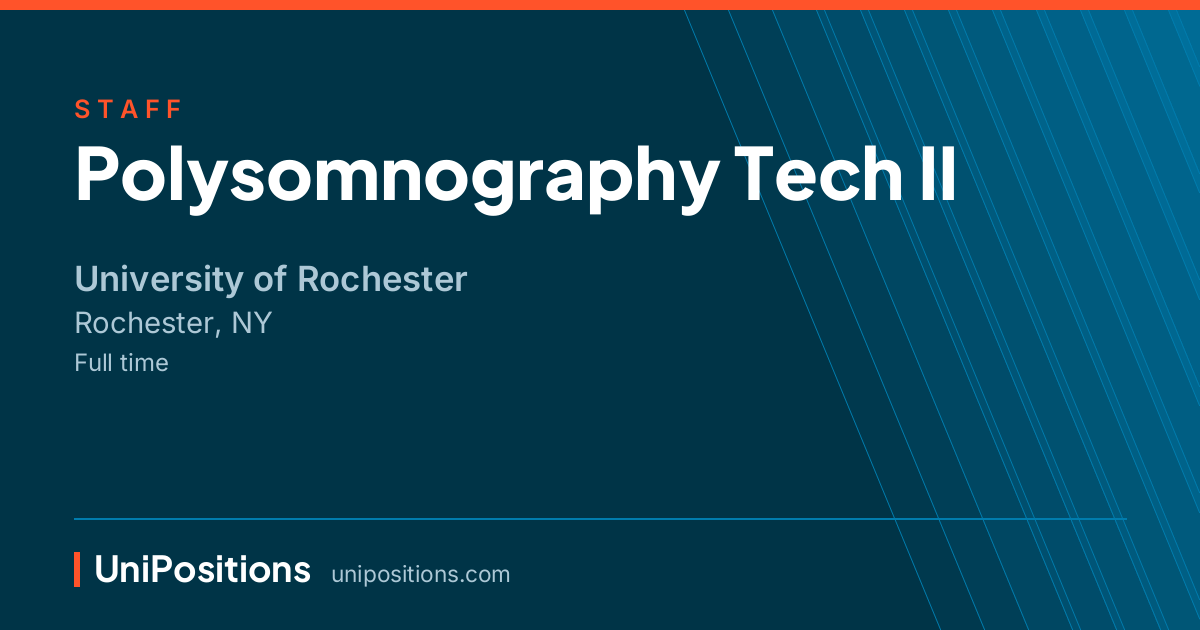 Polysomnography Tech II at University of Rochester, Rochester, NY