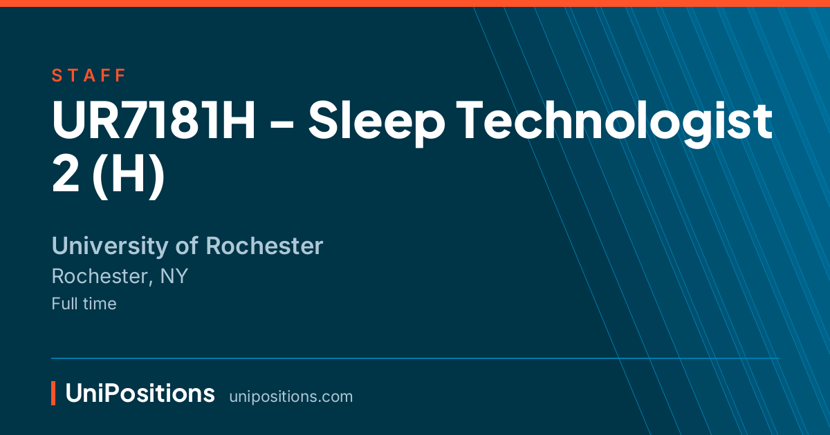 UR7181H - Sleep Technologist 2 (H) at University of Rochester, Rochester, NY