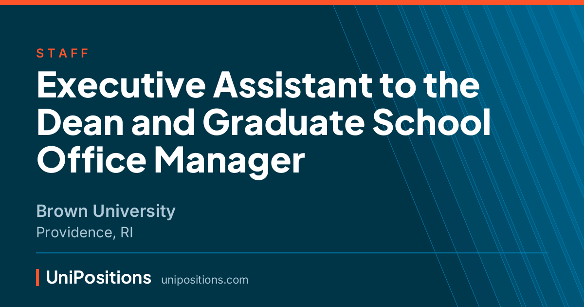 Executive Assistant to the Dean and Graduate School Office Manager at Brown University, Providence, RI