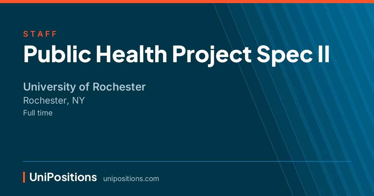 Public Health Project Spec II at University of Rochester, Rochester, NY