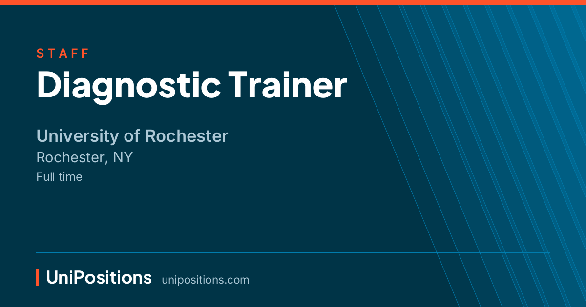 Diagnostic Trainer at University of Rochester, Rochester, NY