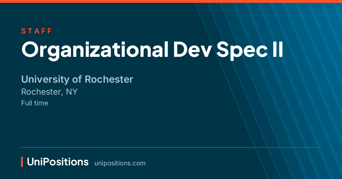 Organizational Dev Spec II at University of Rochester, Rochester, NY