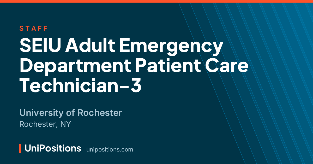 SEIU Adult Emergency Department Patient Care Technician-3 at University of Rochester, Rochester, NY
