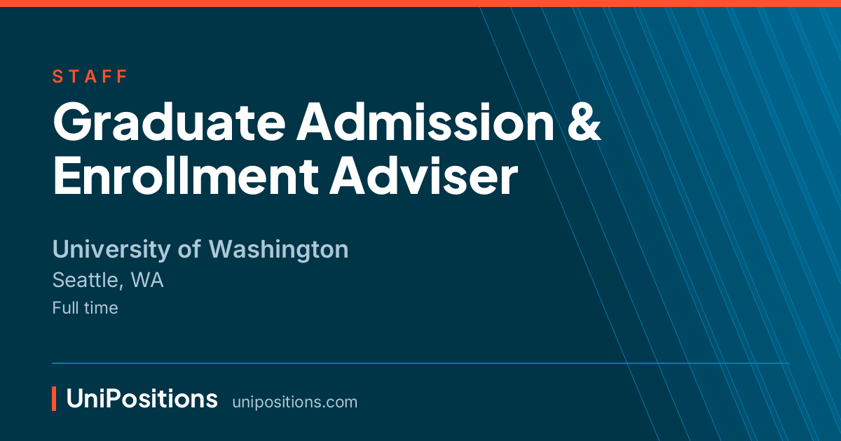 Graduate Admission & Enrollment Adviser at University of Washington, Seattle, WA