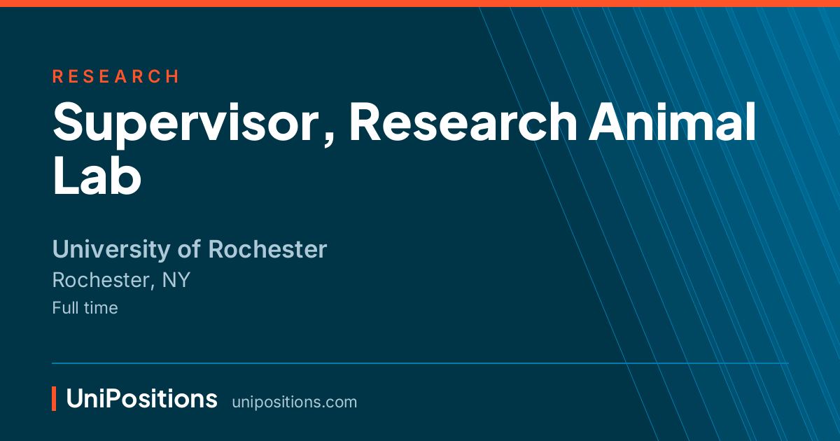 Supervisor, Research Animal Lab at University of Rochester, Rochester, NY