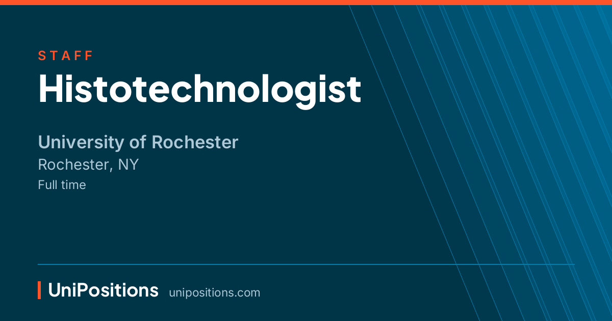 Histotechnologist at University of Rochester, Rochester, NY