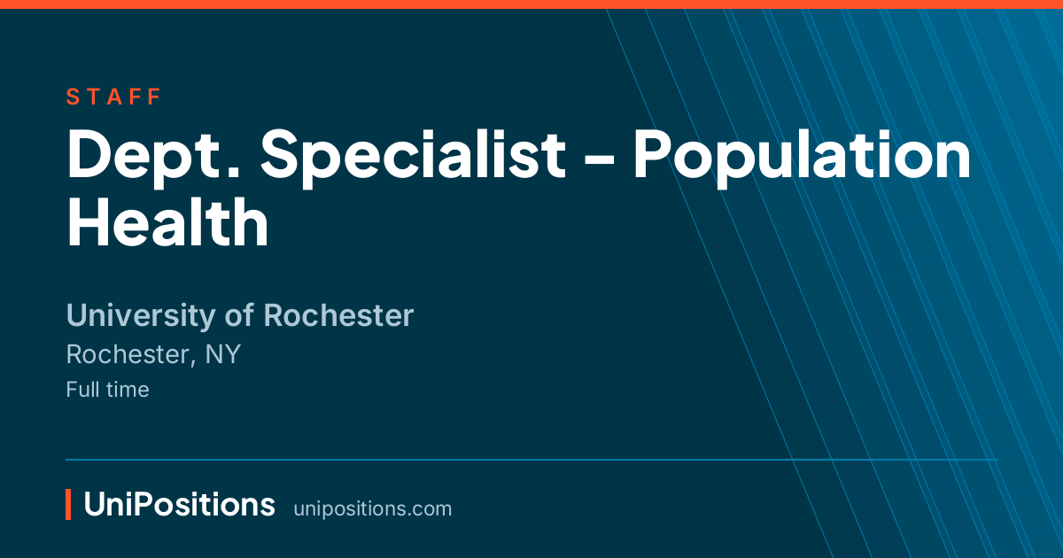 Dept. Specialist - Population Health at University of Rochester, Rochester, NY