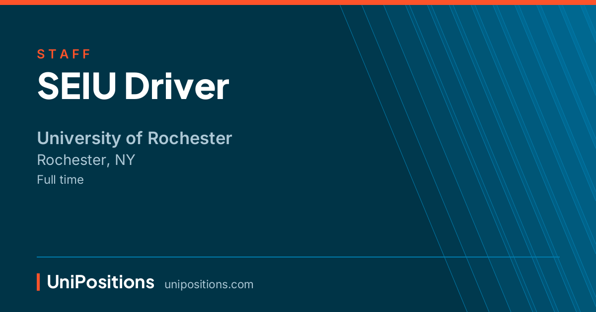 SEIU Driver at University of Rochester, Rochester, NY