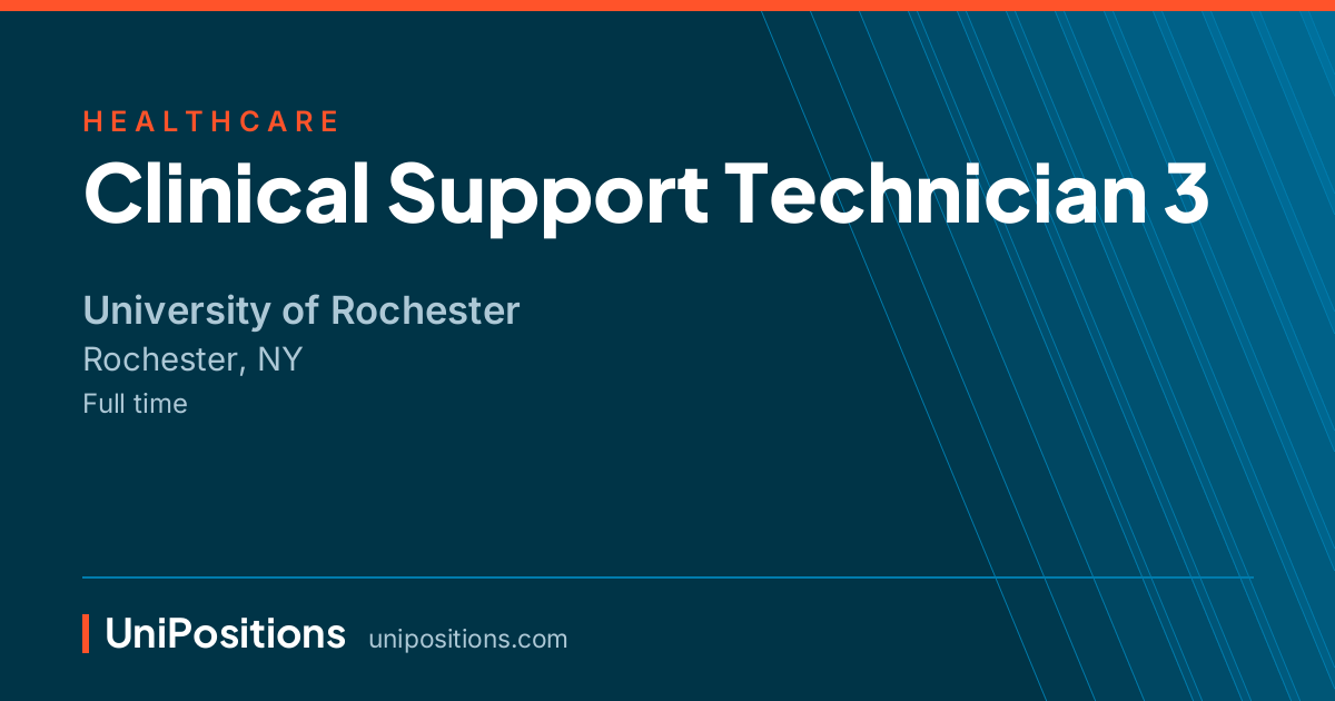 Clinical Support Technician 3 at University of Rochester, Rochester, NY