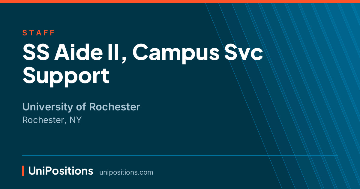 SS Aide II, Campus Svc Support at University of Rochester, Rochester, NY