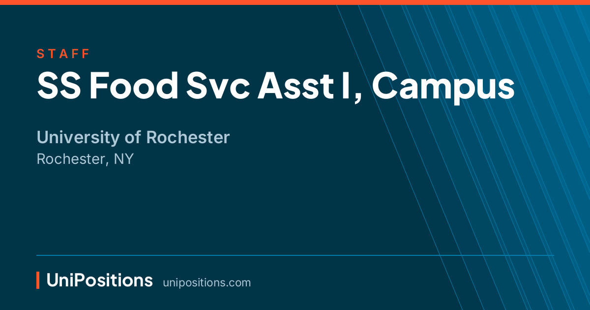 SS Food Svc Asst I, Campus at University of Rochester, Rochester, NY