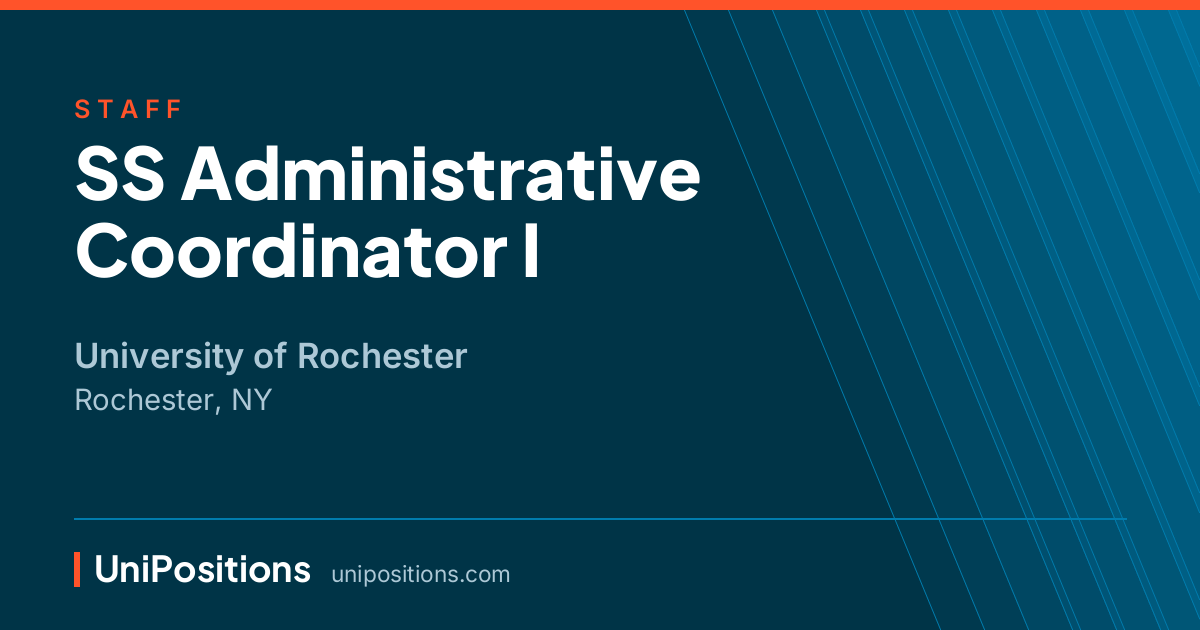 SS Administrative Coordinator I at University of Rochester, Rochester, NY