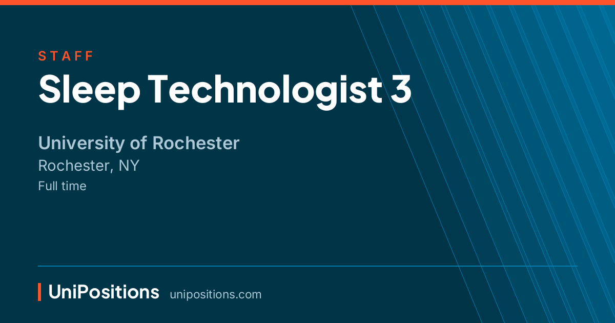 Sleep Technologist 3 at University of Rochester, Rochester, NY