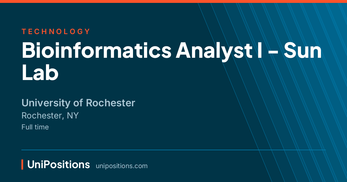 Bioinformatics Analyst I - Sun Lab at University of Rochester, Rochester, NY
