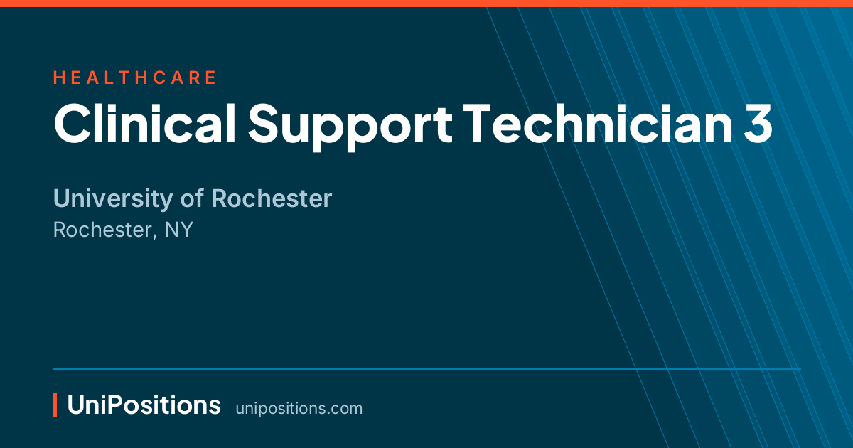 Clinical Support Technician 3 at University of Rochester, Rochester, NY