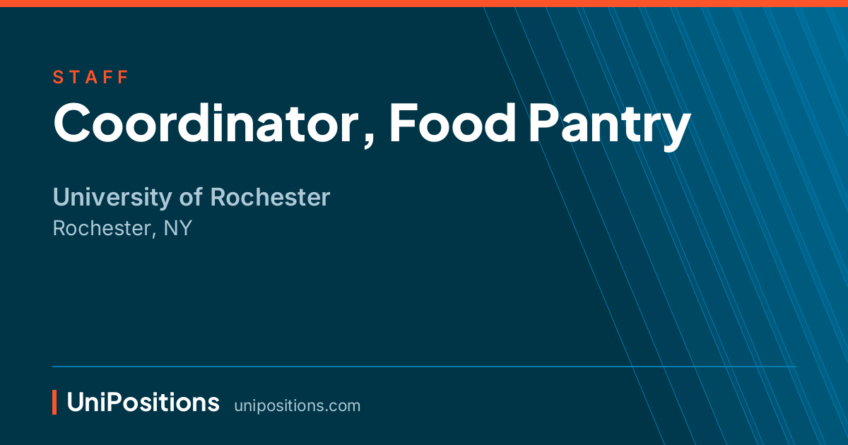 Coordinator, Food Pantry at University of Rochester, Rochester, NY