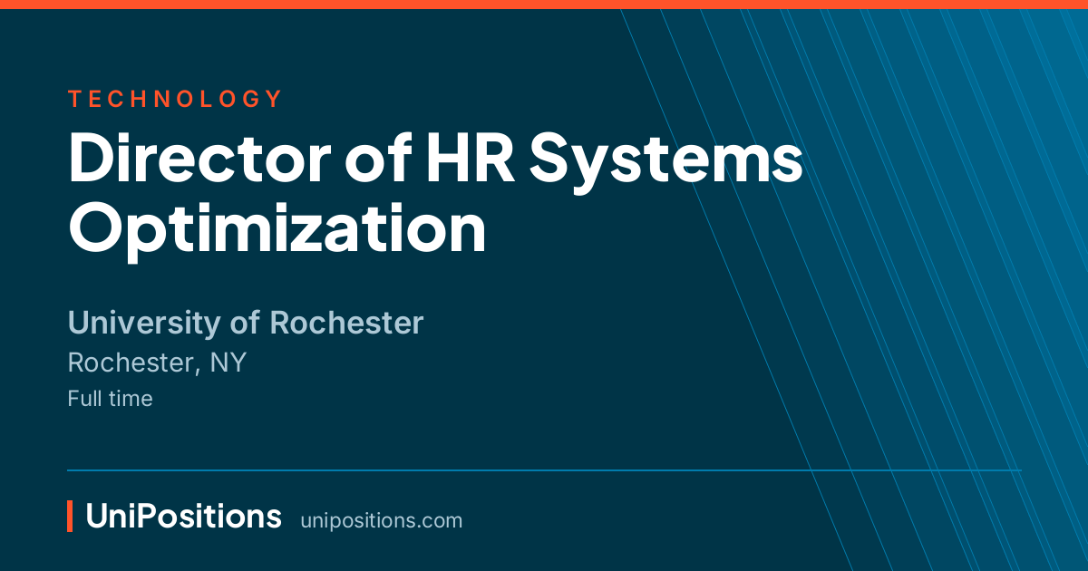 Director of HR Systems Optimization at University of Rochester, Rochester, NY