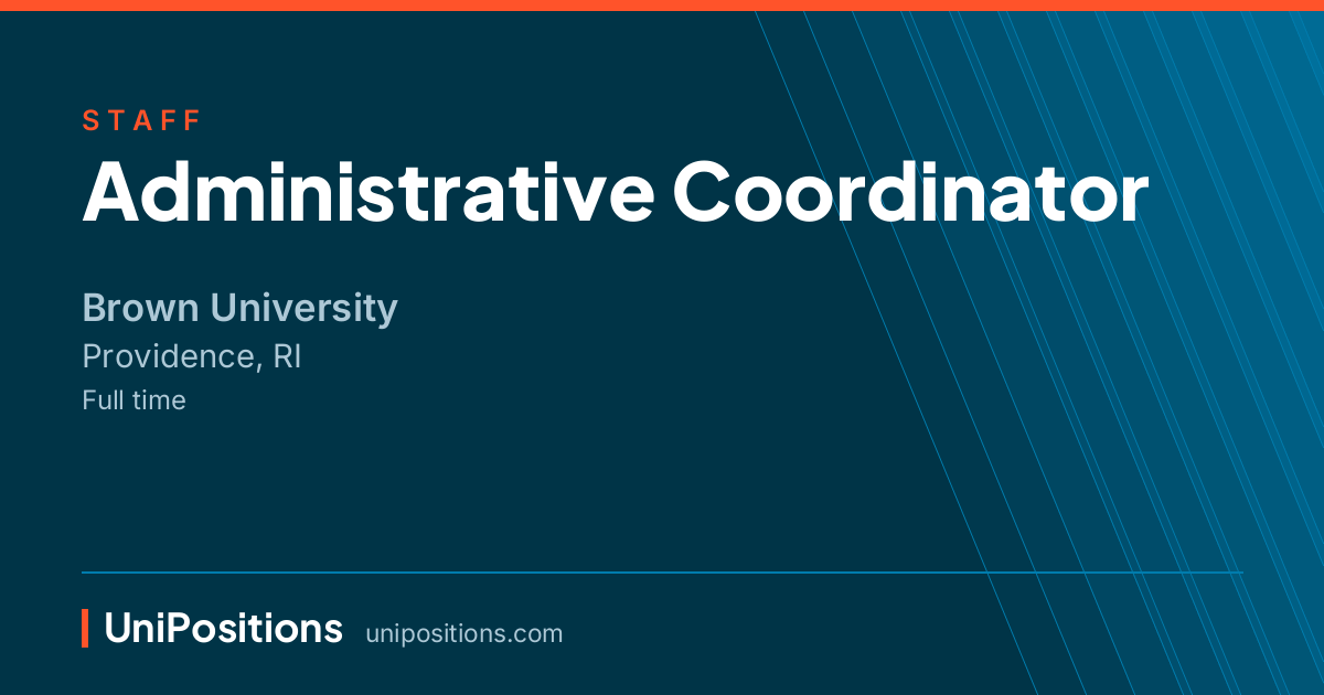 Administrative Coordinator at Brown University, Providence, RI