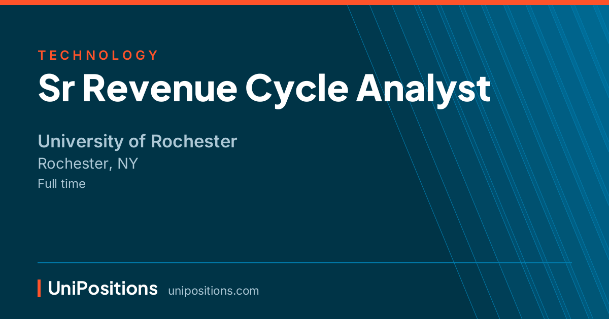 Sr Revenue Cycle Analyst at University of Rochester, Rochester, NY